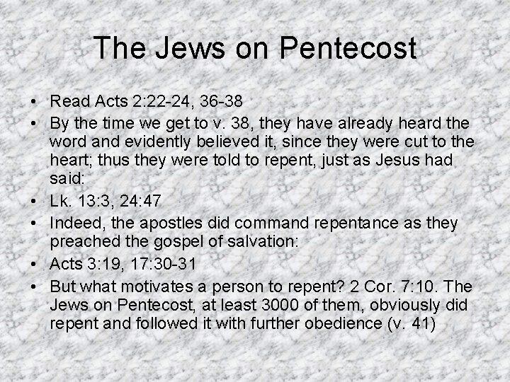 The Jews on Pentecost • Read Acts 2: 22 -24, 36 -38 • By