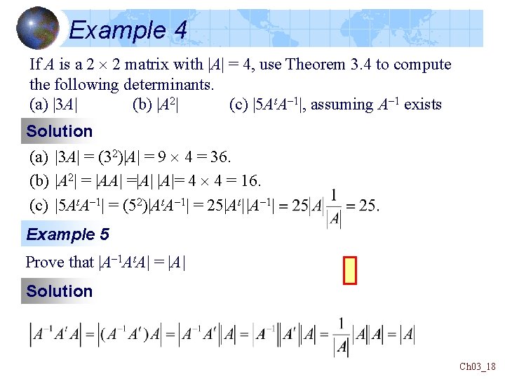 Example 4 If A is a 2 2 matrix with |A| = 4, use