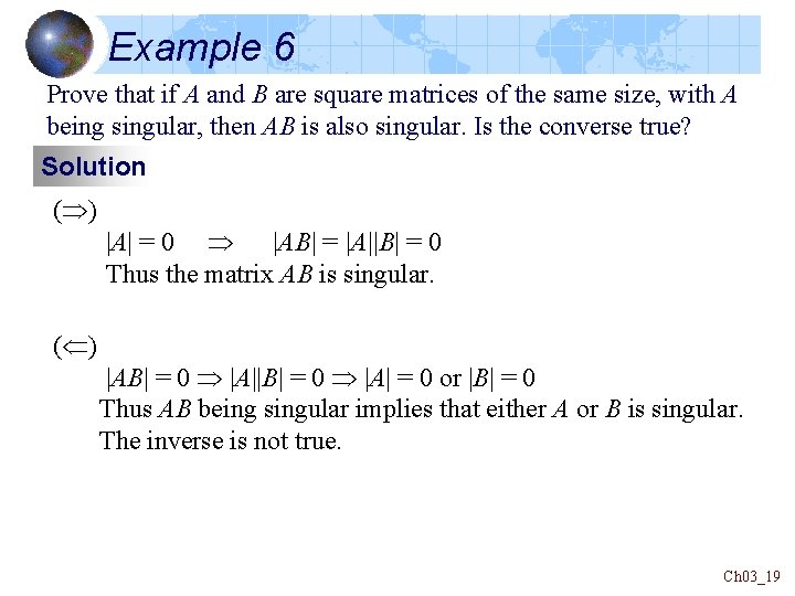 Example 6 Prove that if A and B are square matrices of the same