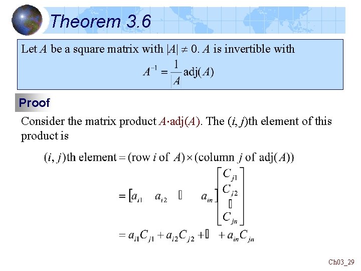 Theorem 3. 6 Let A be a square matrix with |A| 0. A is