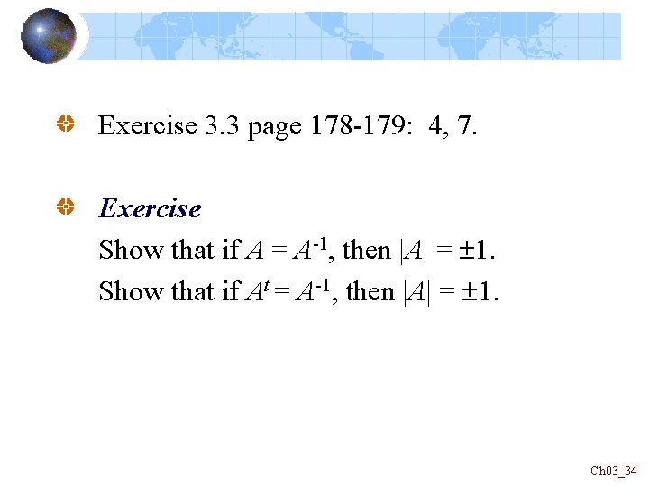 Exercise 3. 3 page 178 -179: 4, 7. Exercise Show that if A =