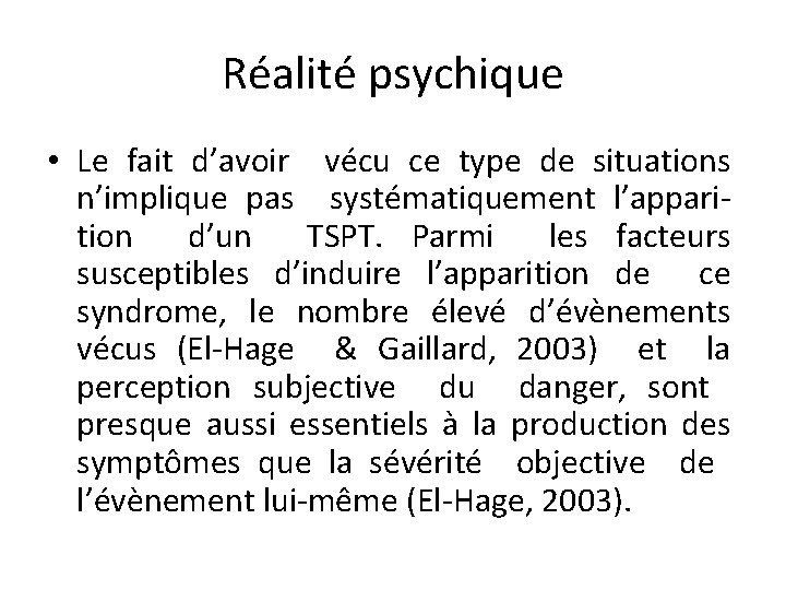 Réalité psychique • Le fait d’avoir vécu ce type de situations n’implique pas systématiquement