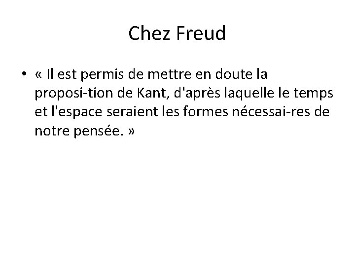 Chez Freud • « Il est permis de mettre en doute la proposi tion