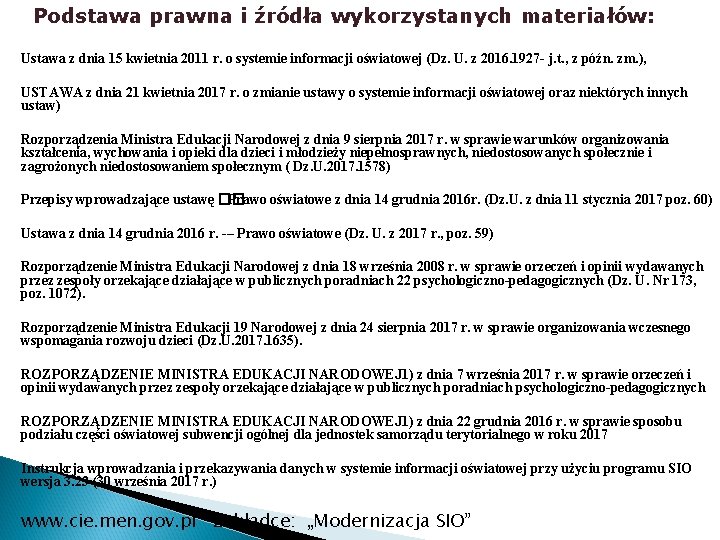 Podstawa prawna i źródła wykorzystanych materiałów: Ustawa z dnia 15 kwietnia 2011 r. o