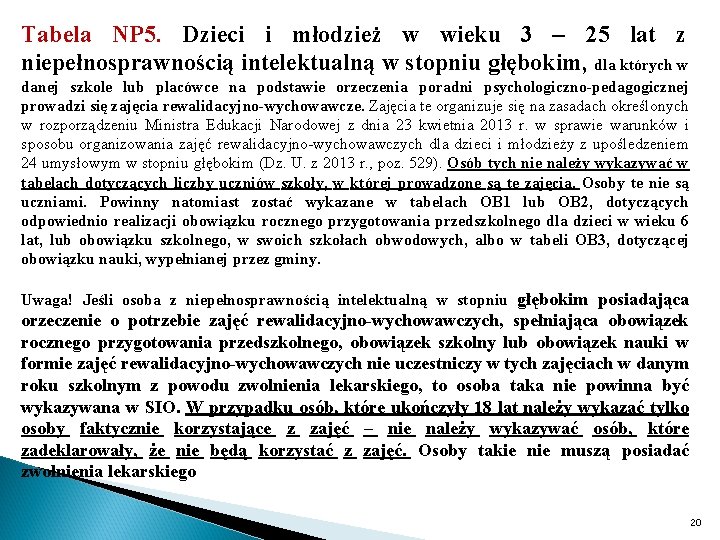 Tabela NP 5. Dzieci i młodzież w wieku 3 – 25 lat z niepełnosprawnością