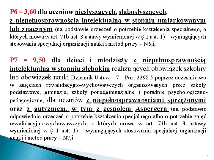 P 6 = 3, 60 dla uczniów niesłyszących, słabosłyszących, z niepełnosprawnością intelektualną w stopniu