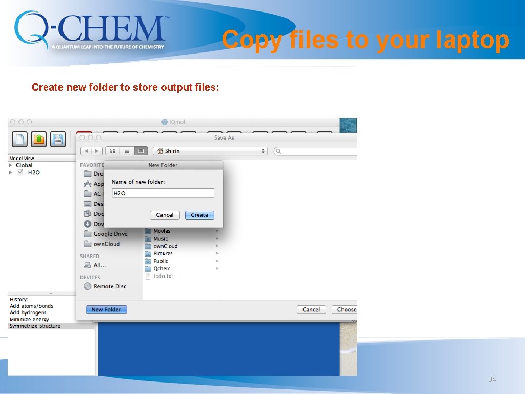 Copy files to your laptop Create new folder to store output files: 34 
