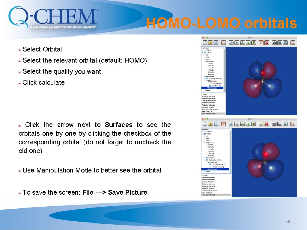 HOMO-LOMO orbitals Select Orbital Select the relevant orbital (default: HOMO) Select the quality you