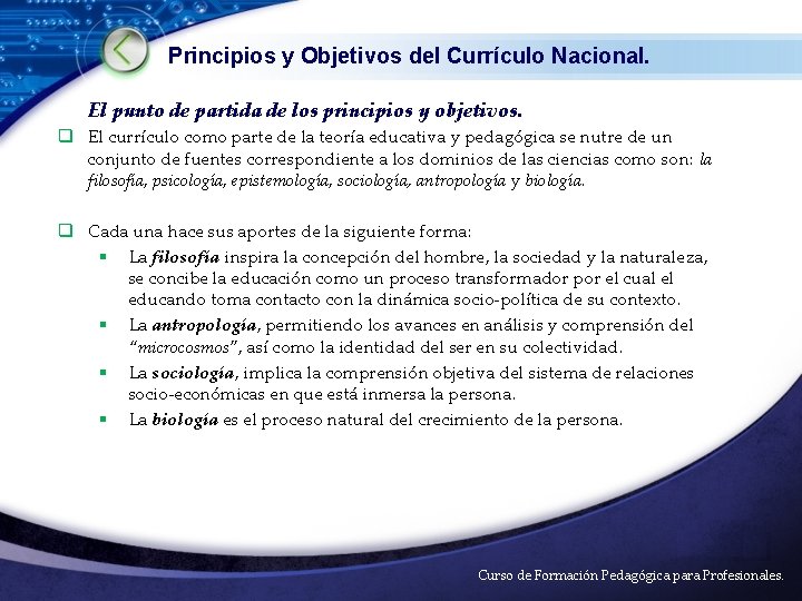 Principios y Objetivos del Currículo Nacional. El punto de partida de los principios y
