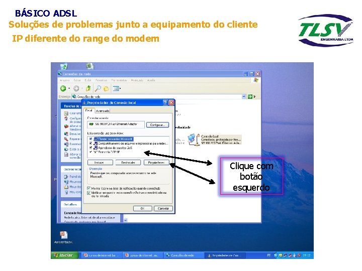 BÁSICO ADSL Soluções de problemas junto a equipamento do cliente IP diferente do range