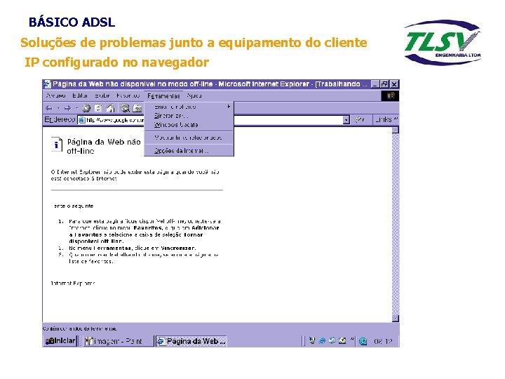 BÁSICO ADSL Soluções de problemas junto a equipamento do cliente IP configurado no navegador