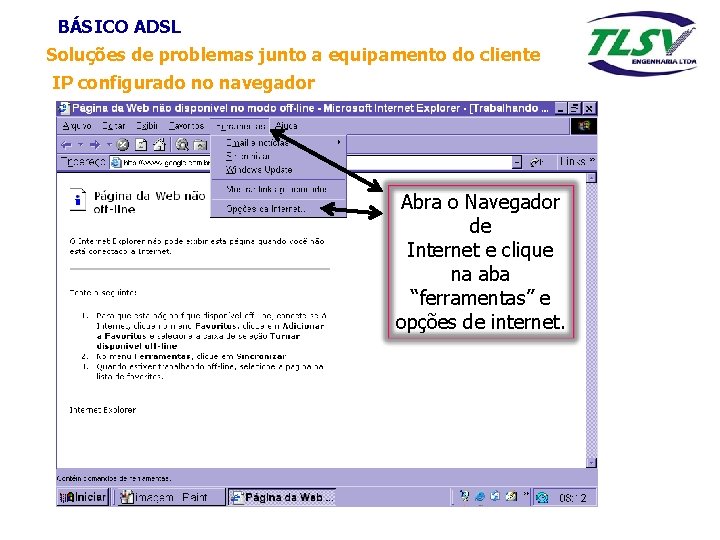 BÁSICO ADSL Soluções de problemas junto a equipamento do cliente IP configurado no navegador