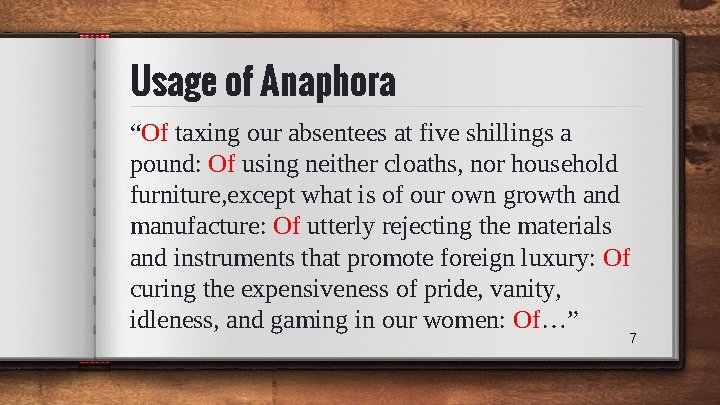 Usage of Anaphora “Of taxing our absentees at five shillings a pound: Of using