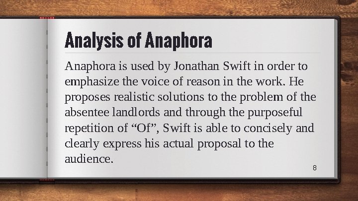Analysis of Anaphora is used by Jonathan Swift in order to emphasize the voice