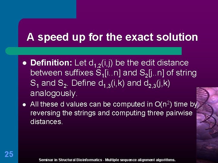 A speed up for the exact solution 25 l Definition: Let d 1, 2(i,