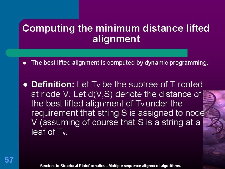 Computing the minimum distance lifted alignment 57 l The best lifted alignment is computed