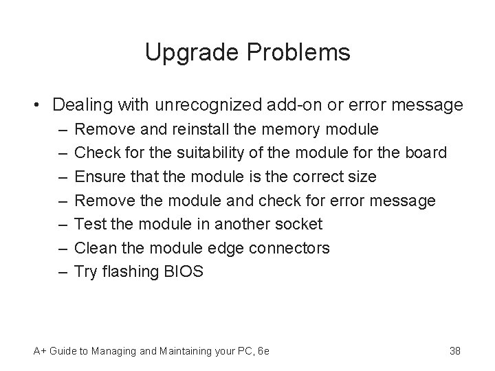 Upgrade Problems • Dealing with unrecognized add-on or error message – – – –