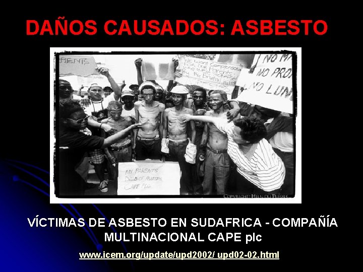 DAÑOS CAUSADOS: ASBESTO VÍCTIMAS DE ASBESTO EN SUDAFRICA - COMPAÑÍA MULTINACIONAL CAPE plc www.