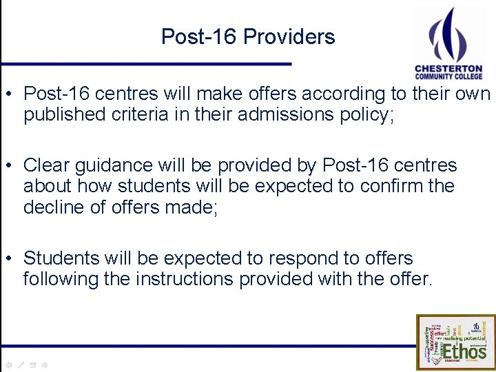 Post-16 Providers • Post-16 centres will make offers according to their own published criteria