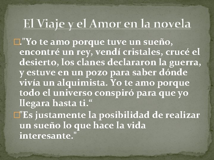 El Viaje y el Amor en la novela �. "Yo te amo porque tuve