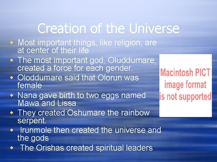 Creation of the Universe w Most important things, like religion, are at center of