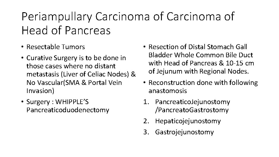 Periampullary Carcinoma of Head of Pancreas • Resectable Tumors • Resection of Distal Stomach
