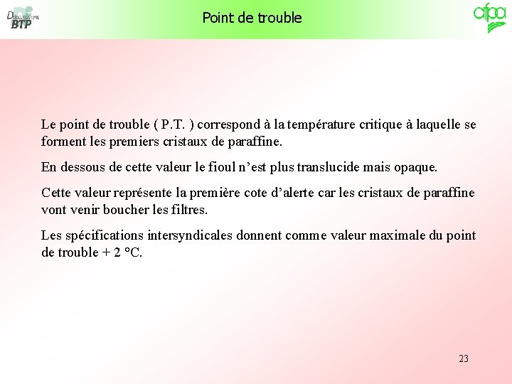 Point de trouble Le point de trouble ( P. T. ) correspond à la Point de trouble Le point de trouble ( P. T. ) correspond à la