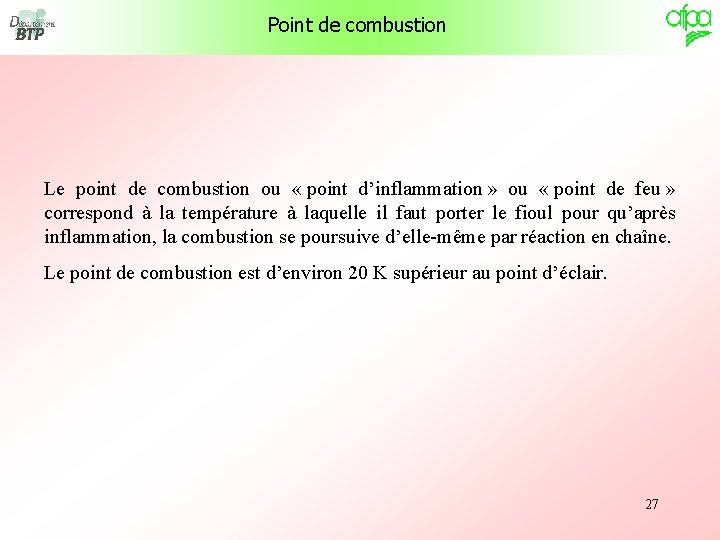 Point de combustion Le point de combustion ou « point d’inflammation » ou « Point de combustion Le point de combustion ou « point d’inflammation » ou «