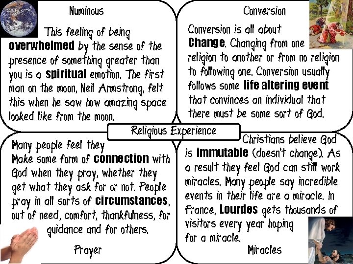 Numinous Conversion is all about This feeling of being Change. Changing from one overwhelmed