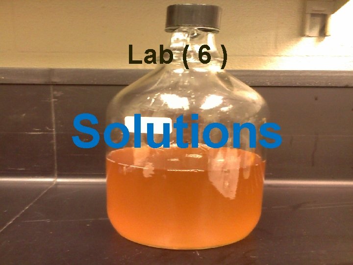 Lab ( 6 ) Solutions Lab ( 6 ) Solutions
