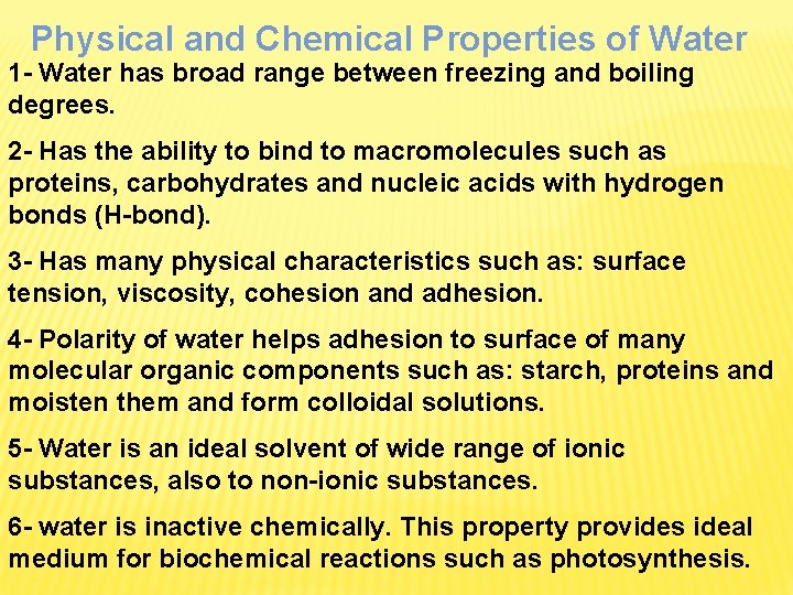Physical and Chemical Properties of Water 1 - Water has broad range between freezing Physical and Chemical Properties of Water 1 - Water has broad range between freezing