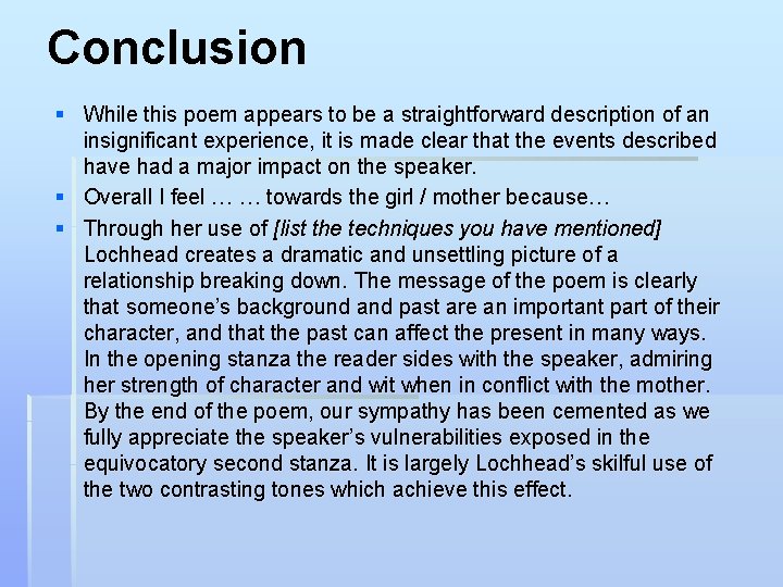 Conclusion § While this poem appears to be a straightforward description of an insignificant