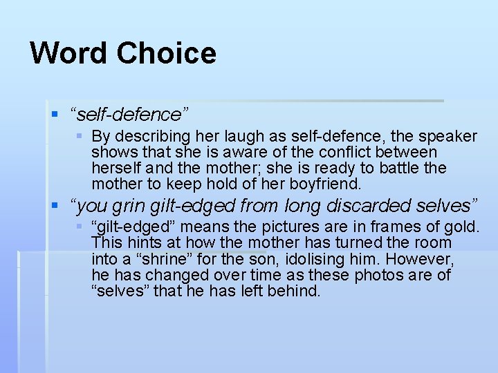 Word Choice § “self-defence” § By describing her laugh as self-defence, the speaker shows