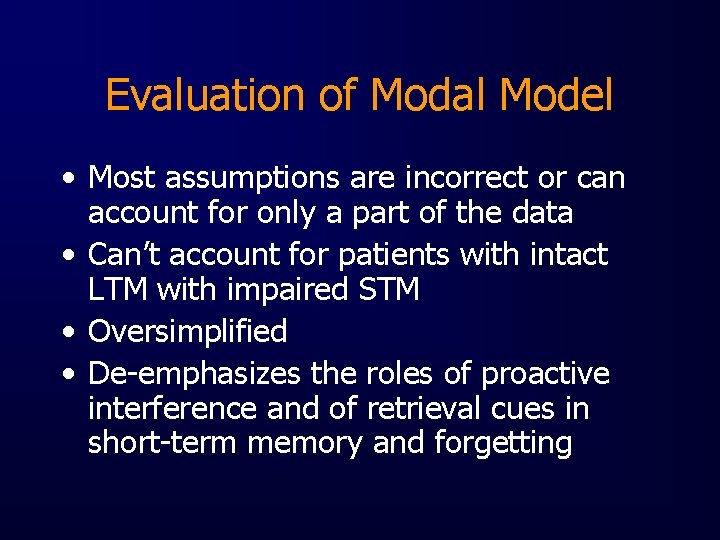 Evaluation of Modal Model • Most assumptions are incorrect or can account for only