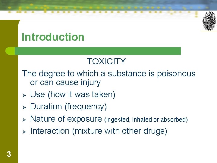 Introduction TOXICITY The degree to which a substance is poisonous or can cause injury