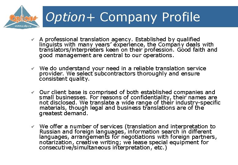 Option+ Company Profile ü A professional translation agency. Established by qualified linguists with many
