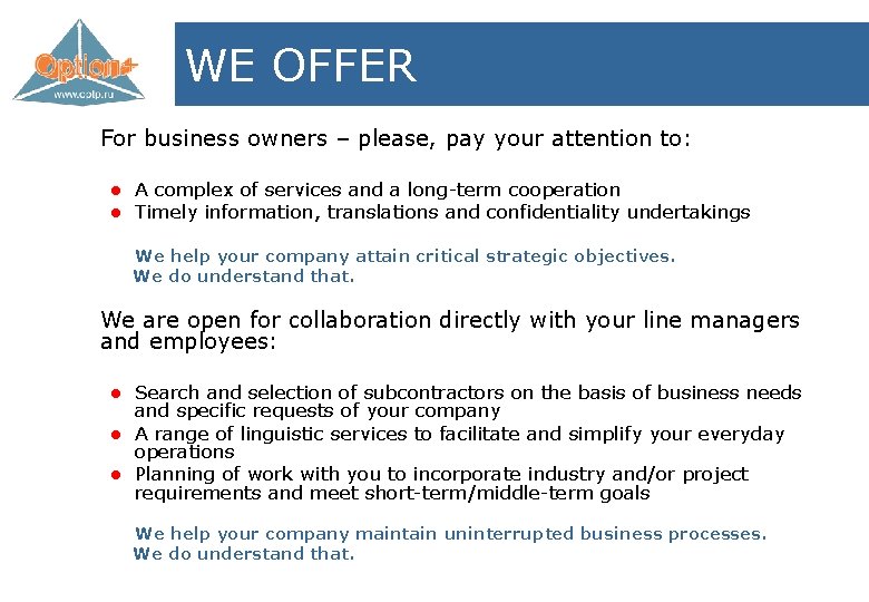 WE OFFER For business owners – please, pay your attention to: l l A