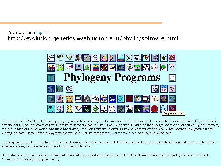 Review available at: http: //evolution. genetics. washington. edu/phylip/software. html 