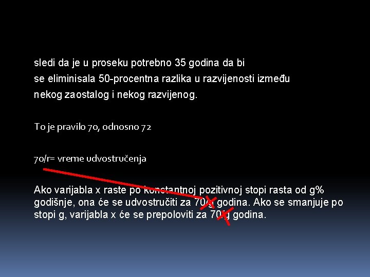 sledi da je u proseku potrebno 35 godina da bi se eliminisala 50 -procentna