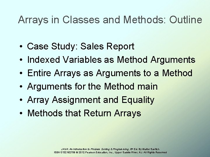 Arrays in Classes and Methods: Outline • • • Case Study: Sales Report Indexed