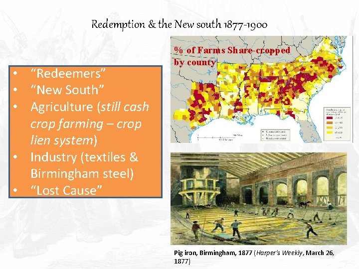 Redemption & the New south 1877 -1900 • “Redeemers” • “New South” • Agriculture