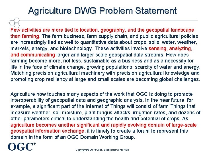 Agriculture DWG Problem Statement Few activities are more tied to location, geography, and the
