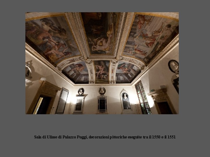 Sala di Ulisse di Palazzo Poggi, decorazioni pittoriche eseguite tra il 1550 e il