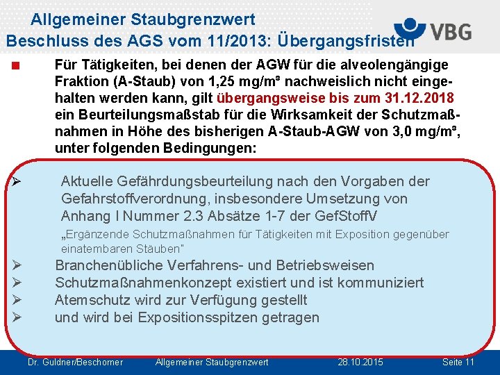 Allgemeiner Staubgrenzwert Beschluss des AGS vom 11/2013: Übergangsfristen Für Tätigkeiten, bei denen der AGW