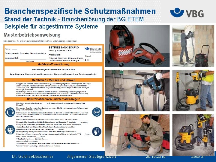 Branchenspezifische Schutzmaßnahmen Stand der Technik - Branchenlösung der BG ETEM Beispiele für abgestimmte Systeme