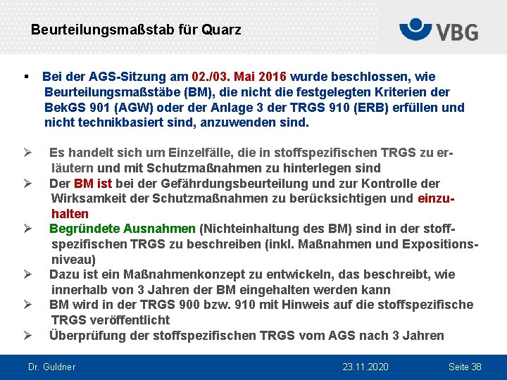 Beurteilungsmaßstab für Quarz § Ø Ø Ø Bei der AGS-Sitzung am 02. /03. Mai