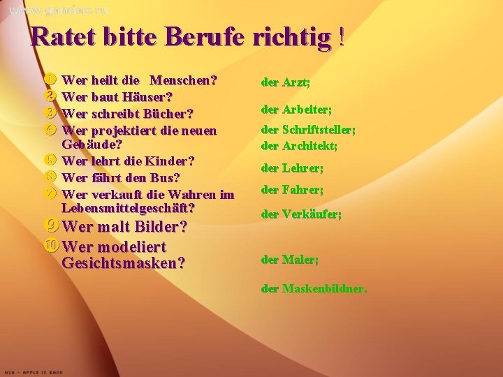 Ratet bitte Berufe richtig ! Wer heilt die Menschen? Wer baut Häuser? Wer schreibt