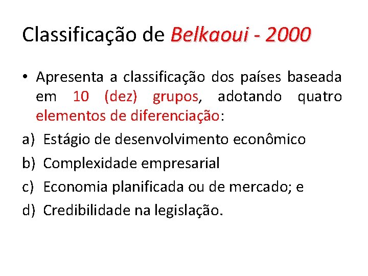 Classificação de Belkaoui - 2000 • Apresenta a classificação dos países baseada em 10