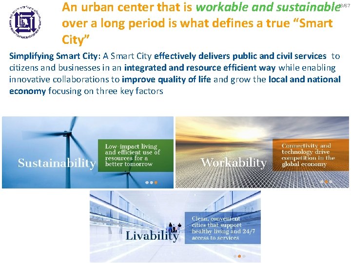 An urban center that is workable and sustainable over a long period is what