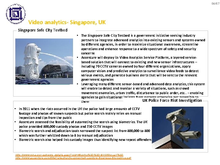 84/67 Video analytics- Singapore, UK Singapore Safe City Testbed Image • The Singapore Safe